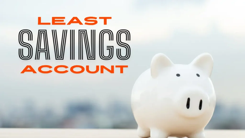 Least savings account